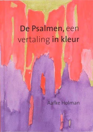 PSALMEN, DE - EEN VERTALING IN KLEUR - A. Holman, Verzenden, Zo goed als nieuw, A. Holman