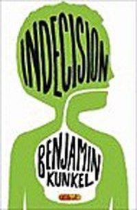 Indecision 9780812976519 Benjamin Kunkel, Verzenden, Gelezen, Benjamin Kunkel