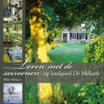 Leven met de seizoenen op landgoed de Mellard 9789077408872, Verzenden, Zo goed als nieuw, Wim Huijser