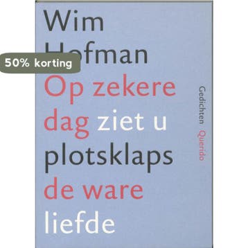 Op zekere dag ziet u plotsklaps de ware liefde - Wim Hofman, Verzenden, Zo goed als nieuw, Wim Hofman
