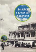 Schiphol is groter dan Nederland, Boeken, Ophalen of Verzenden, Nieuw