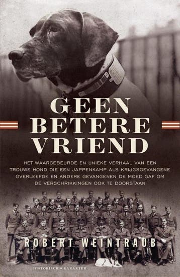 Geen betere vriend - Robert Weintraub 9789045214214, Verzenden, Gelezen, Robert Weintraub