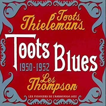 cd - Toots Thielemans Les Thompson - Toots Blues 1950 - 1952, Verzenden, Zo goed als nieuw