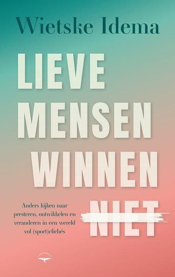 9789400411913 Lieve mensen winnen niet Wietske Idema, Verzenden, Nieuw, Wietske Idema