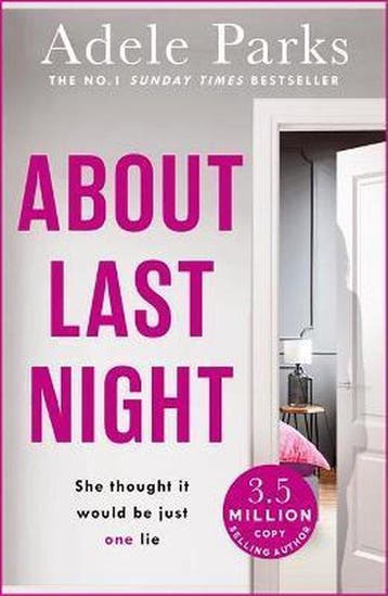 About Last Night - Adele Parks 9780755371310, Verzenden, Gelezen, Adele Parks