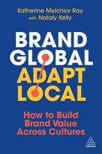 9781398619715 Brand Global, Adapt Local Katherine Melchio..., Verzenden, Nieuw, Katherine Melchior Ray