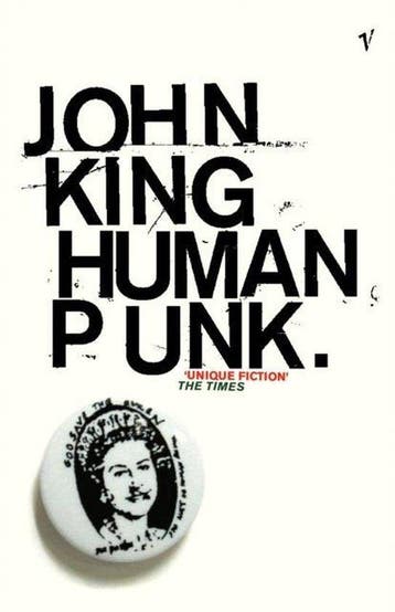 Human Punk - John King 9780099283164, Verzenden, Zo goed als nieuw, John King