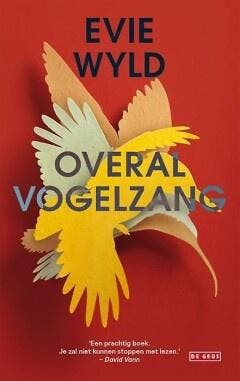 Overal vogelzang (9789044535471, Evie Wyld), Verzenden, Nieuw