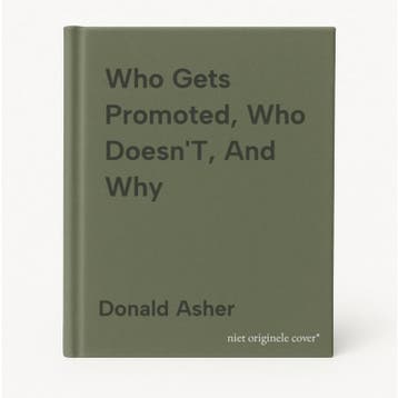 Who Gets Promoted, Who DoesnT, And Why 9781580088206, Verzenden, Zo goed als nieuw, Donald Asher