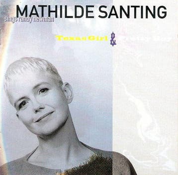 cd - Mathilde Santing - Sings Randy Newman: Texas Girl &a..., Verzenden, Zo goed als nieuw