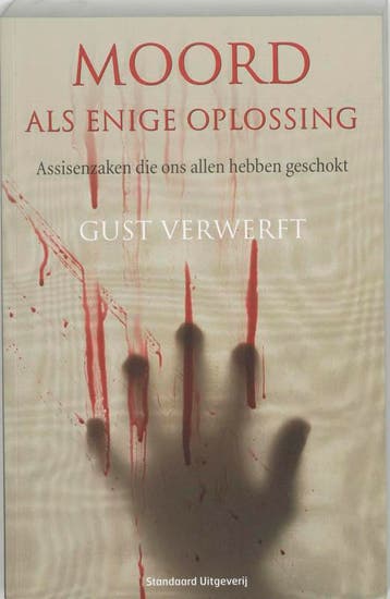 Moord als enige oplossing - Gust Verwerft 9789002223266, Verzenden, Gelezen, Gust Verwerft