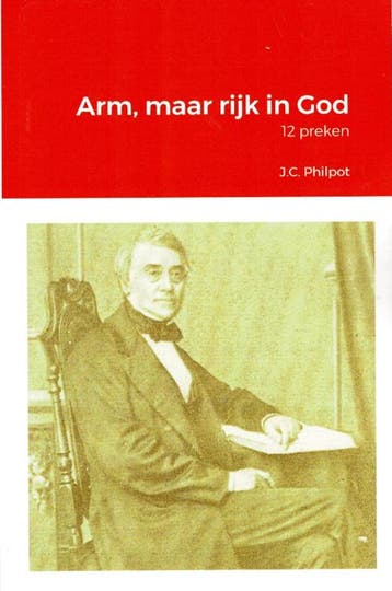 Philpot, J.C.-Arm, maar rijk in God (nieuw, licht, Boeken, Verzenden, Nieuw