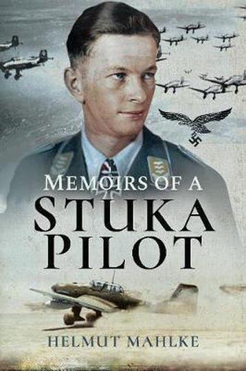 9781526760784 Memoirs of a Stuka Pilot Helmut Mahlke, Verzenden, Nieuw, Helmut Mahlke