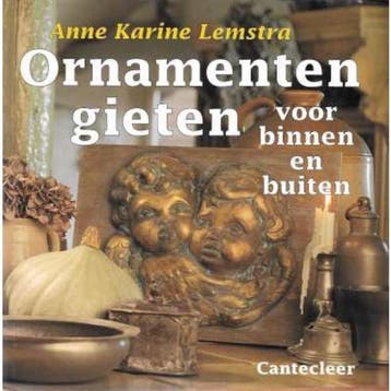 ORNAMENTEN GIETEN VOOR BINNEN EN BU - A.K. Lemstra, Verzenden, Gelezen, A.K. Lemstra