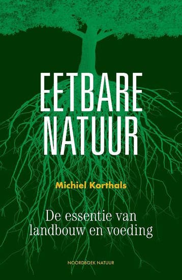 Eetbare natuur - Michiel Korthals 9789056157487, Boeken, Verzenden, Gelezen, Michiel Korthals