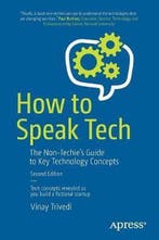 How to Speak Tech 9781484243237 Vinay Trivedi, Verzenden, Gelezen, Vinay Trivedi