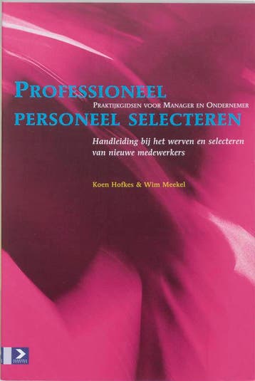 Professioneel Personeel Selecteren | K. Hofkes; W. Meekel, Ophalen of Verzenden, Nieuw, K. Hofkes; W. Meekel