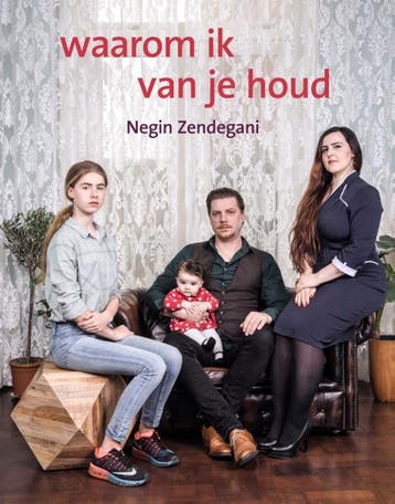 Waarom ik van je houd - Negin Zendegani 9789492411310, Boeken, Verzenden, Zo goed als nieuw, Negin Zendegani