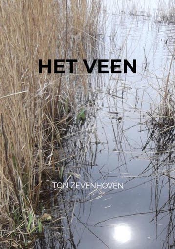 Het veen - Ton Zevenhoven 9789403602684, Verzenden, Gelezen, Ton Zevenhoven
