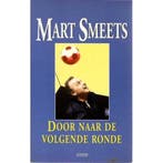 Door naar de volgende ronde 9789025407827 Mart Smeets, Boeken, Romans, Verzenden, Gelezen, Mart Smeets