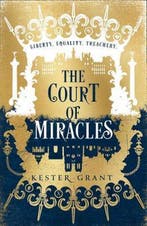 The Court of Miracles (The Court of Miracles Trilogy, Book, Boeken, Verzenden, Zo goed als nieuw, Kester Grant