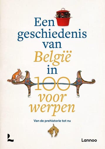 Boek Een geschiedenis van België in 100 voorwerpen 978940148, Verzenden, Zo goed als nieuw