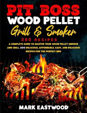 9781801886321 Pit Boss Wood Pellet Grill  Smoker Cookbook, Verzenden, Nieuw, Mark Eastwood