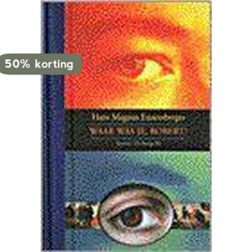 Waar was je, Robert ? - H.M. Enzensberger 9789023481560, Boeken, Verzenden, Gelezen, H.M. Enzensberger