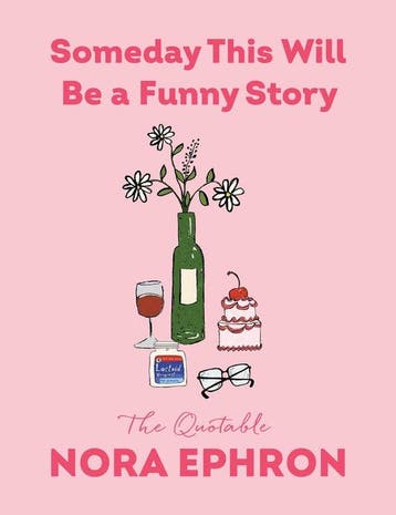 9798217207831 Someday This Will Be a Funny Story, Boeken, Verzenden, Nieuw, Nora Ephron