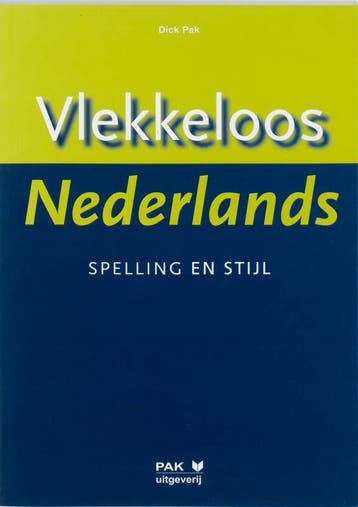 Vlekkeloos Nederlands Spelling en stijl 9789077018118, Boeken, Verzenden, Zo goed als nieuw