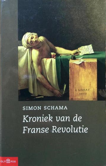 Kroniek van de Franse Revolutie - Simon Schama 9789025411282, Boeken, Verzenden, Gelezen, Simon Schama