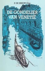 De gondelier van Venetië 9789033616167 P. de Zeeuw Jgzn, Verzenden, Gelezen, P. de Zeeuw Jgzn