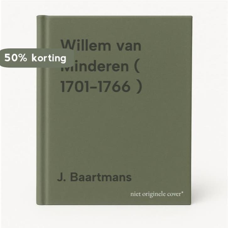 Willem van Minderen ( 1701-1766 ) 9789070814908 J. Baartmans, Boeken, Literatuur, Zo goed als nieuw, Verzenden