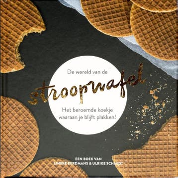De wereld van de stroopwafel - Lineke Eerdmans 9789081790475, Verzenden, Zo goed als nieuw, Lineke Eerdmans