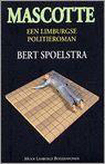 Mascotte - Bert Spoelstra 9789080824065, Boeken, Verzenden, Gelezen, Bert Spoelstra