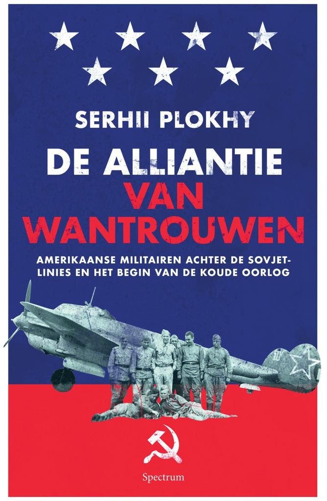 De alliantie van wantrouwen (9789000371419, Serhii Plokhy), Boeken, Geschiedenis | Wereld, Nieuw, Verzenden