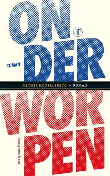Onderworpen | Michel Houellebecq | Nieuw, Ophalen of Verzenden, Nieuw, Michel Houellebecq
