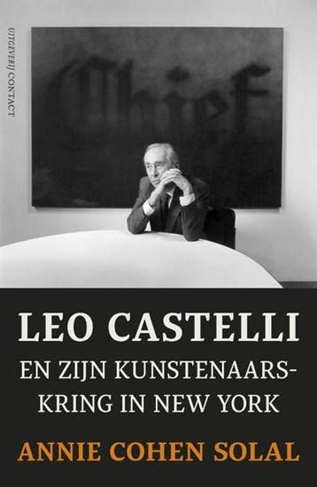 Leo Castelli en zijn kunstenaarskring in New York |, Boeken, Zo goed als nieuw, COHEN-SOLAL, Annie