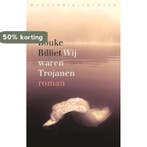 Wij waren Trojanen 9789028426115 Bouke Billiet, Boeken, Verzenden, Zo goed als nieuw, Bouke Billiet