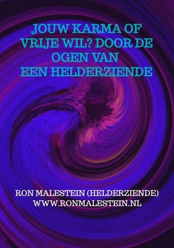 Jouw Karma Of Vrije Wil? Door De Ogen Van Een Helderziende., Ophalen of Verzenden, Nieuw, Ron Malestein (helderziende)