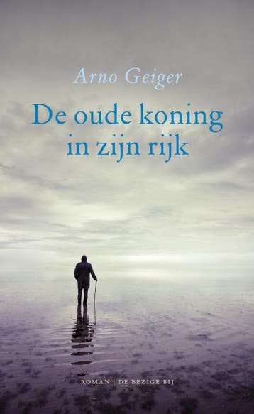De oude koning in zijn rijk - Arno Geiger 9789023467960, Verzenden, Gelezen, Arno Geiger