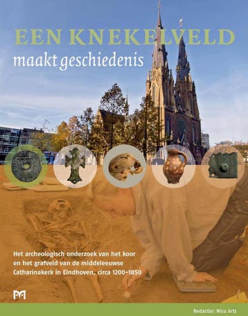 Een knekelveld maakt geschiedenis. Het archeologisch, Verzenden, Zo goed als nieuw
