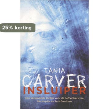 Insluiper - Tania Carver 9789026132773, Boeken, Verzenden, Gelezen, Tania Carver