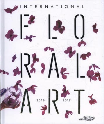 International floral art 2016-2017 9789058565419, Boeken, Verzenden, Zo goed als nieuw