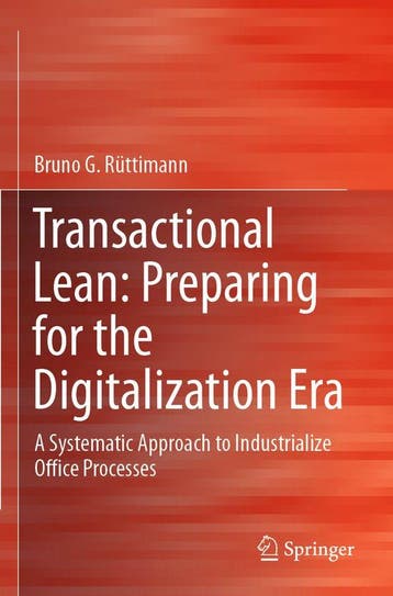 Transactional Lean: Preparing for the Digitalization Era: A, Verzenden, Zo goed als nieuw, Bruno G. Ruttimann
