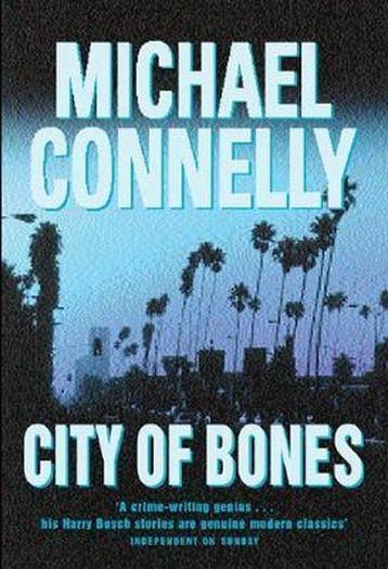 City of Bones - Michael Connelly 9780752821405, Verzenden, Gelezen, Michael Connelly