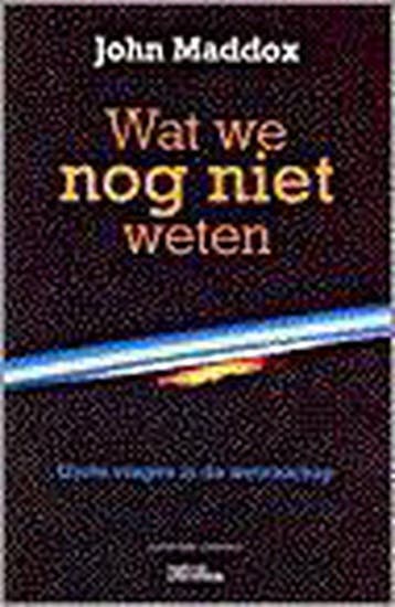 Wat we nog niet weten 9789025422998 J. Maddox, Verzenden, Gelezen, J. Maddox