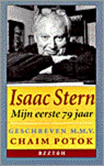 Isaac Stern - mijn eerste 79 jaar 9789055016877 Chaim Potok, Verzenden, Gelezen, Chaim Potok