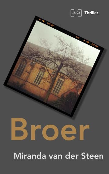 Broer - Miranda van der Steen 9789082789300, Boeken, Thrillers, Verzenden, Gelezen, Miranda van der Steen