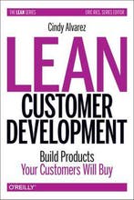 Lean Customer Development 9781449356354 Cindy Alvarez, Verzenden, Gelezen, Cindy Alvarez